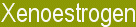 xenoesstrogens cause exacerbation of migraine headaches